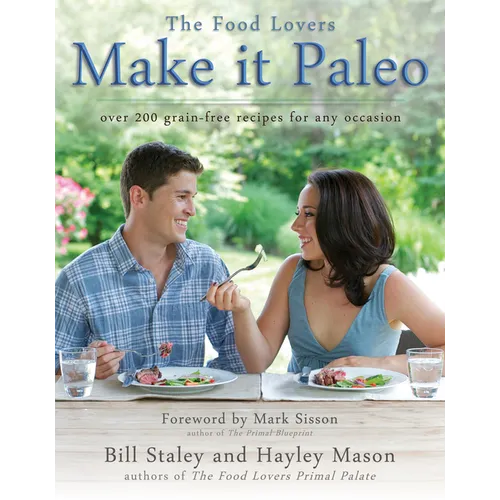 Make It Paleo: Over 200 Grain-Free Recipes for Any Occasion