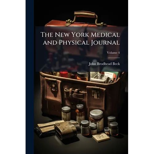 The New York Medical and Physical Journal; Volume 4