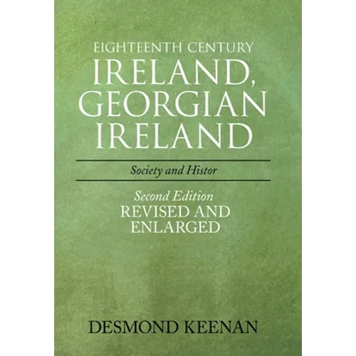 Eighteenth Century Ireland, Georgian Ireland: Society and History