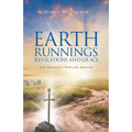 Earth Runnings, Revelations and Grace: Life Experiences Biblically Explored