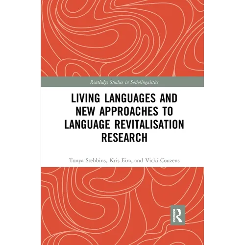 Living Languages and New Approaches to Language Revitalisation Research