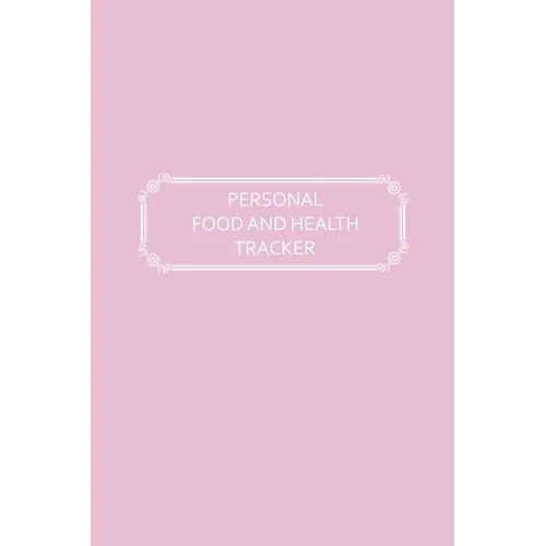 Personal Food and Health Tracker: Six-Week Food and Symptoms Diary (Pink, 6x9)