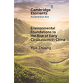 Environmental Foundations to the Rise of Early Civilisations in China