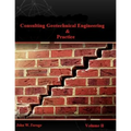 Consulting Geotechnical Engineering & Practice