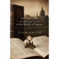 An Inquiry into the Nature and Causes of the Wealth of Nations