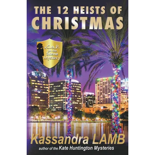 The Twelve Heists of Christmas, A C.o.P. on the Scene Short Mystery