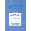 Tunisia as a Revolutionized Space of Migration