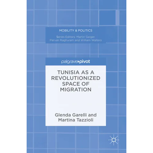 Tunisia as a Revolutionized Space of Migration