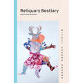 Reliquary Bestiary
