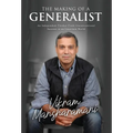 The Making of a Generalist: An Independent Thinker Finds Unconventional Success in an Uncertain World