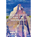 Death Comes for the Archbishop