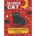 Halloween Cat Coloring Book For Kids: A Spooky Halloween Cat Designs Holiday Fun For Kids