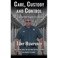 Care, Custody and Control: The Gladiators of the Cell Blocks