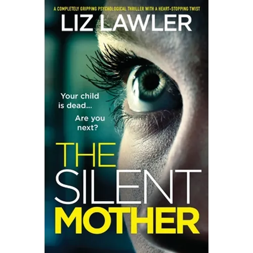The Silent Mother: A completely gripping psychological thriller with a heart-stopping twist - Paperback