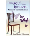 Estas Aqui Pero Ausente: Manual de Recomendaciones