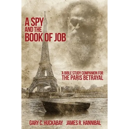 A Spy and the Book of Job: A Bible Study Companion for The Paris Betrayal