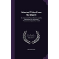 Selected Titles From the Digest: De Adquirendo Rerum Dominio and De Adquirenda Vel Amittenda Possessione: Digest Xli, I and II