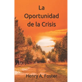 La Oportunidad de la Crisis