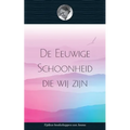 De Eeuwige Schoonheid die wij zijn