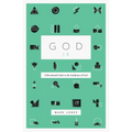 God Is: A Devotional Guide to the Attributes of God