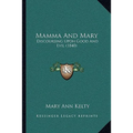Mamma And Mary: Discoursing Upon Good And Evil (1840)