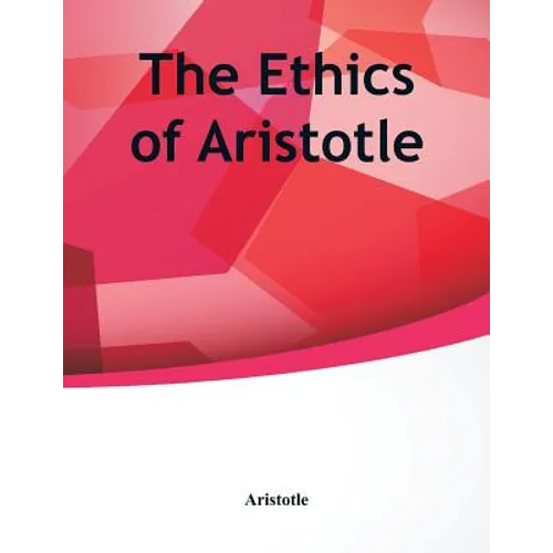 The Ethics of Aristotle