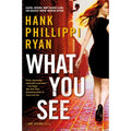 What You See: A Jane Ryland Novel