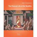 The Pictural Life of the Buddha: Through the murals of Thailand's temples