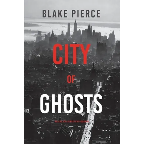 City of Ghosts: An Ava Gold Mystery (Book 4)