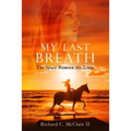 My Last Breath: The Space Between the Lines