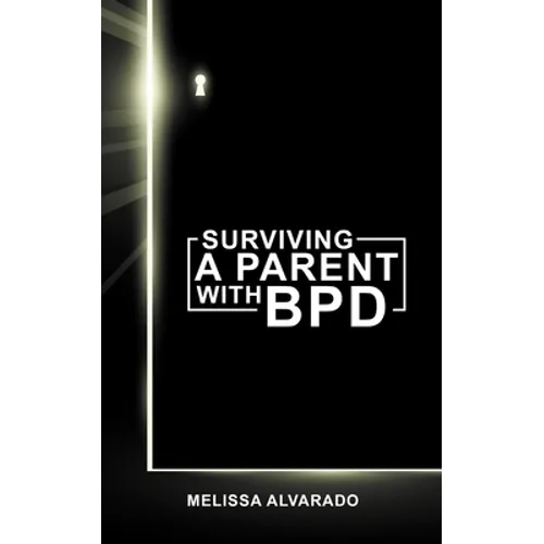 Surviving a Parent with BPD: A Memoir