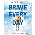Brave Every Day