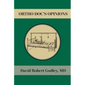Ortho Doc's Opinions