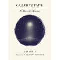 Called To Faith: An Illustrative Journey