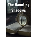 The Haunting Shadows