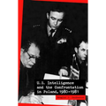 U.S. Intelligence and the Confrontation in Poland, 1980-1981