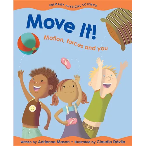 Move It!: Motion, Forces and You