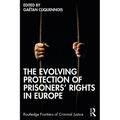 The Evolving Protection of Prisoners' Rights in Europe