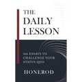 The Daily Lesson: 366 Essays to Challenge Your Status Quo