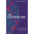 The Infodemic: Disinformation, Geopolitics and the Covid-19 Pandemic