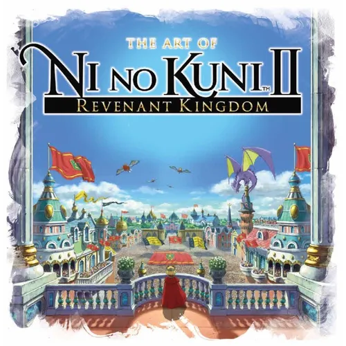 The Art of Ni No Kuni II: Revenant Kingdom