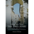 How We Tell the Days Apart: Life in a Senior Residential Condominium