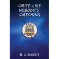 Write Like Nobody's Watching