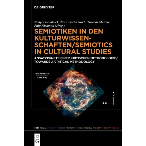 Semiotiken in Den Kulturwissenschaften/Semiotics in Cultural Studies: Ansatzpunkte Einer Kritischen Methodologie/Towards a Critical Methodology