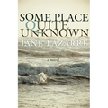 Some Place Quite Unknown