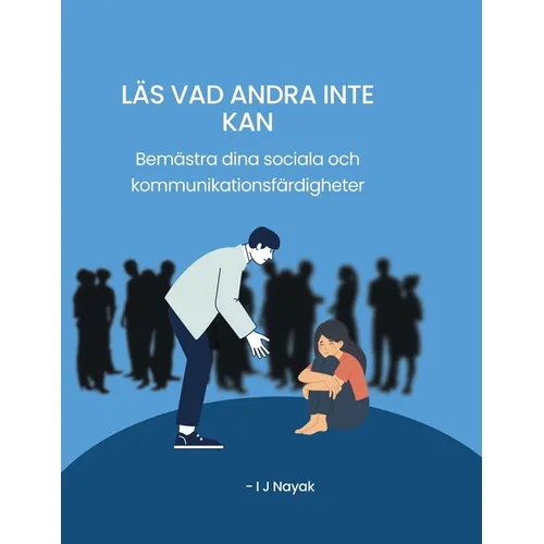 Läs vad andra inte kan: Bemästra dina sociala och kommunikationsfärdigheter