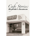 Cafe Stories: Riverside's Zacatecas
