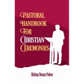 Pastoral Handbook For Christian Ceremonies