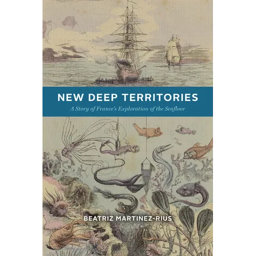 New Deep Territories: A Story of France's Exploration of the Seafloor