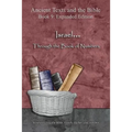 Israel... Through the Book of Numbers - Expanded Edition: Synchronizing the Bible, Enoch, Jasher, and Jubilees